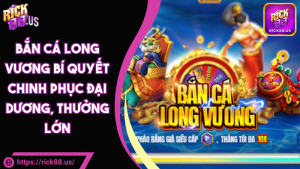 Bắn Cá Long Vương Bí Quyết Chinh Phục Đại Dương, Thưởng Lớn