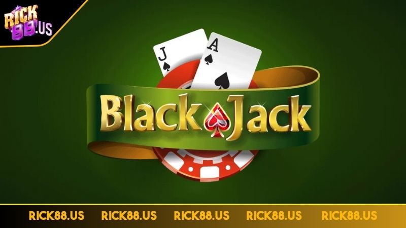 Khám phá Blackjack RICK88